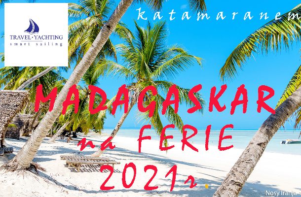 Madagaskar katamaranem na Ferie 2021