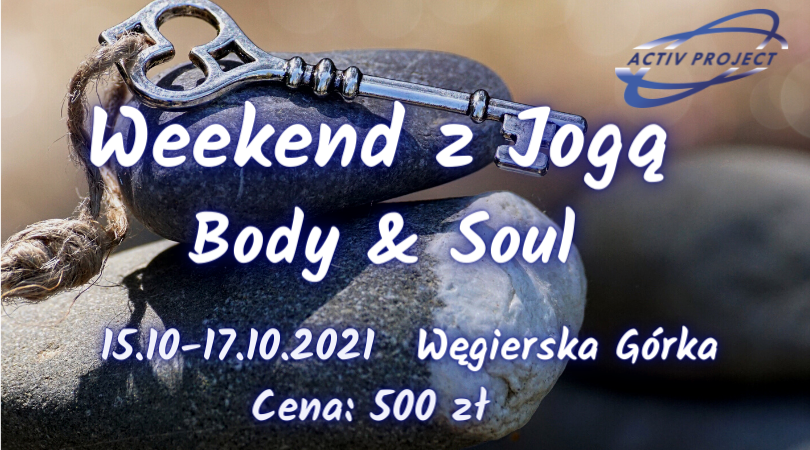 Weekend z Jogą - Body & Soul w Węgierskiej Górce