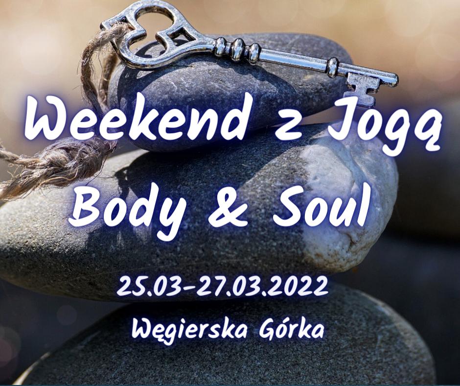 Weekend z Jogą – Body & Soul marzec 2022