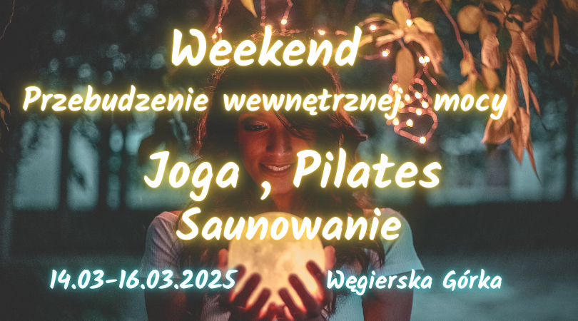 Weekend z Jogą, Pilatesem i Saunowaniem 14.03.2025-16.03.2025